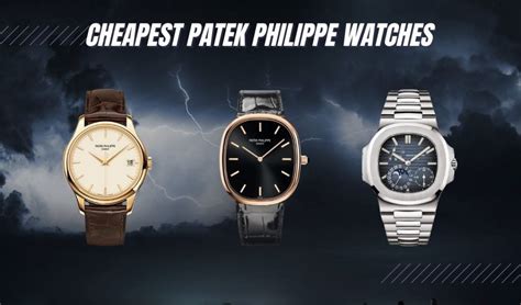 patek philippe cheapest watches|patek philippe lowest price watch.